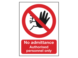 "No Admittance, Authorised Personnel Only" Prohibition Sign